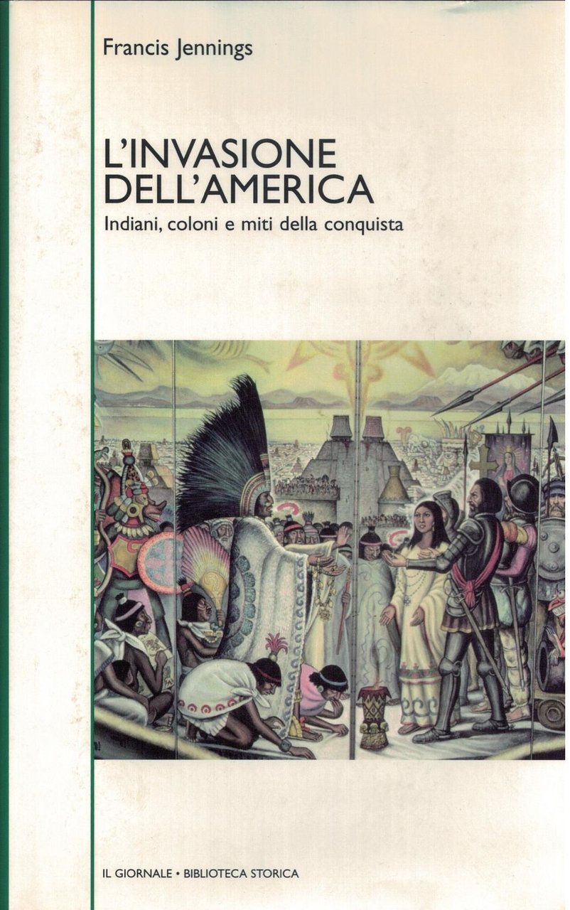 L'invasione dell'America-Indiani,coloni e miti della conquista