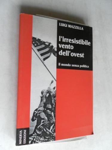 L'IRRESISTIBILE VENTO DELL'OVEST