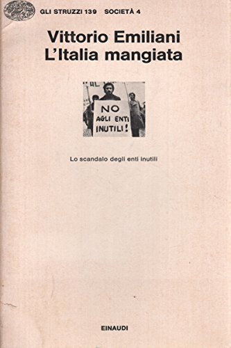 L'Italia mangiata - Lo scandalo degli enti inutili