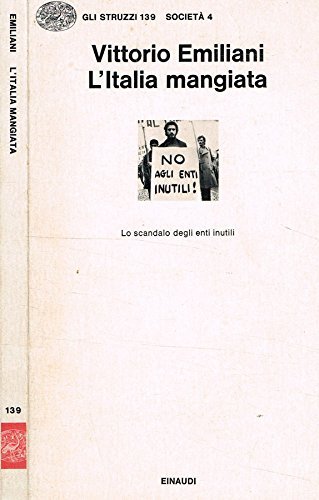 L'ITALIA MANGIATA. Lo scandalo degli enti inutili.