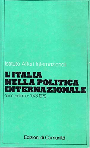 L'Italia nella politica internazionale Anno VII : 1978-1979
