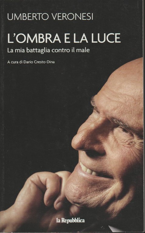 L'ombra e la luce - La mia battaglia contro il …
