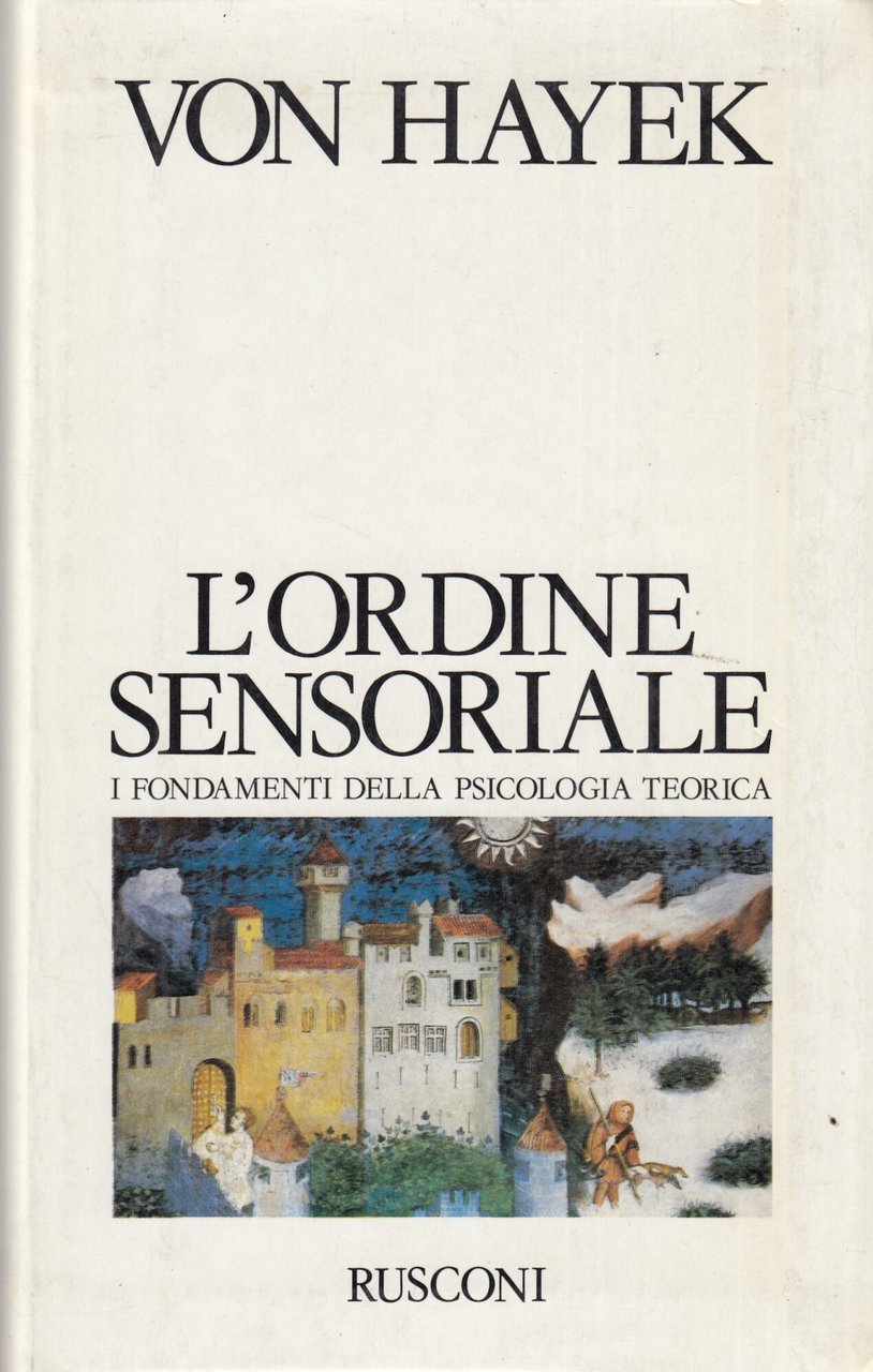 L'ordine sensoriale. I fondamenti della psicologia teorica