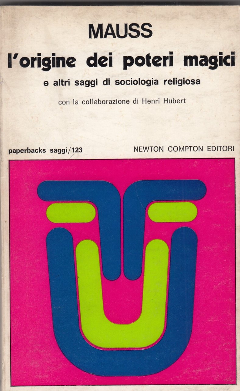 L'ORIGINE DEI POTERI MAGICI E ALTRI SAGGI DI SOCIOLOGIA RELIGIOSA.