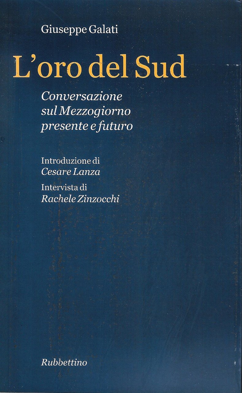 L' oro del Sud : conversazione sul Mezzogiorno presente e …