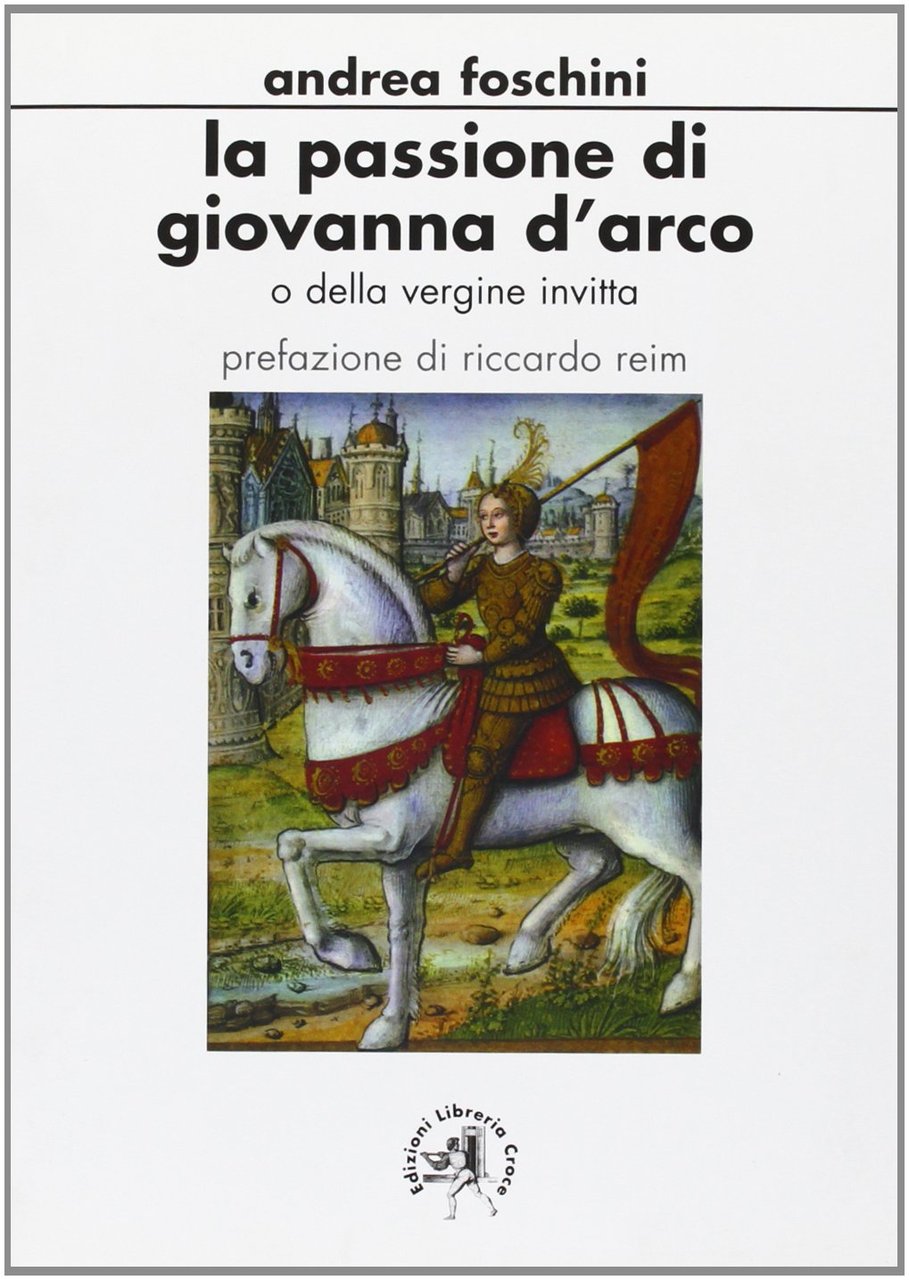 L'OZIOSAPIENTE La passione di Giovanna d'Arco o della Vergine invitta