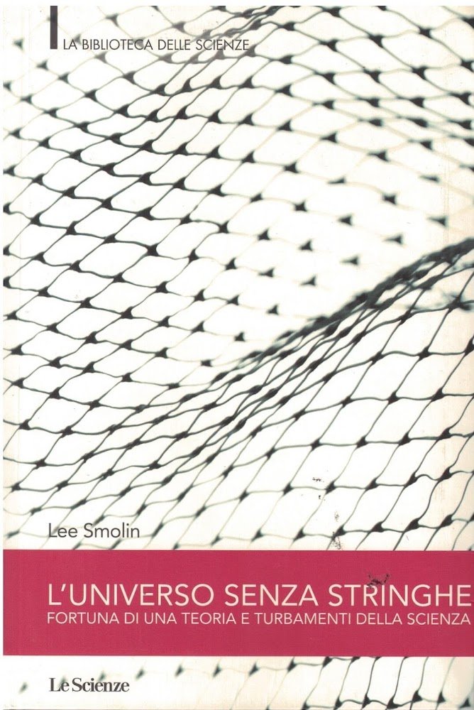 L'universo senza stringhe. Fortuna di una teoria