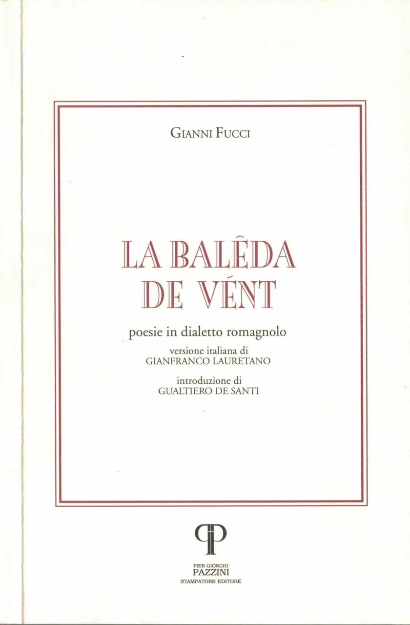 La baleda de vent. Poesie in dialetto romagnolo