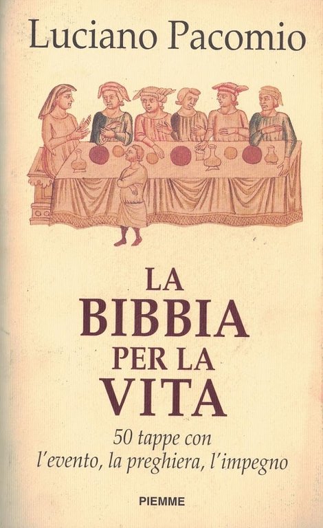 La bibbia per la vita. 50 tappe con l'evento, la preghiera, l'impegno