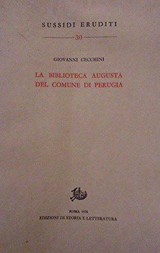 La biblioteca Augusta del comune di Perugia. Sussidi eruditi n^ … | Immagine principale