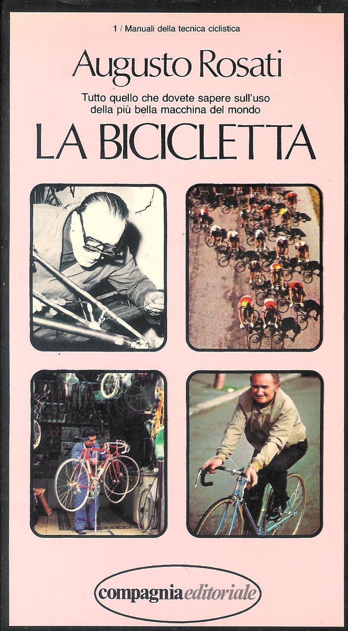 La bicicletta. Tutto quello che dovete sapere sull'uso delle più …