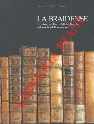 La Braidense. La cultura del libro e delle biblioteche nella …