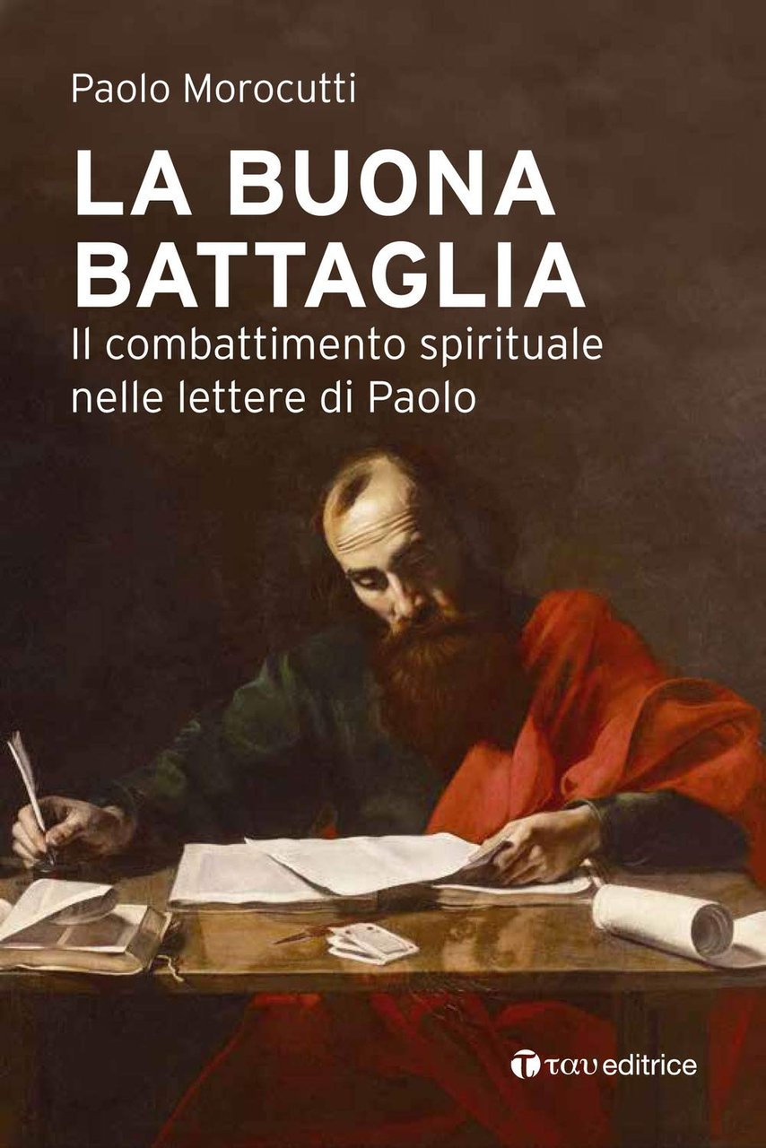 La buona battaglia. Il combattimento spirituale nelle lettere di Paolo | Immagine principale