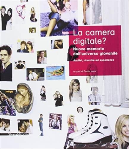 La camera digitale? : Nuove memorie dall'universo giovanile : analisi, …