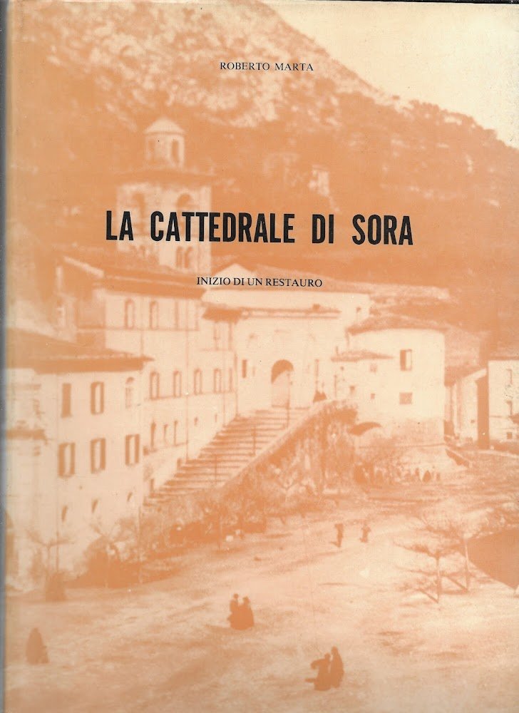 La Cattedrale di Sora. Inizio di un restauro