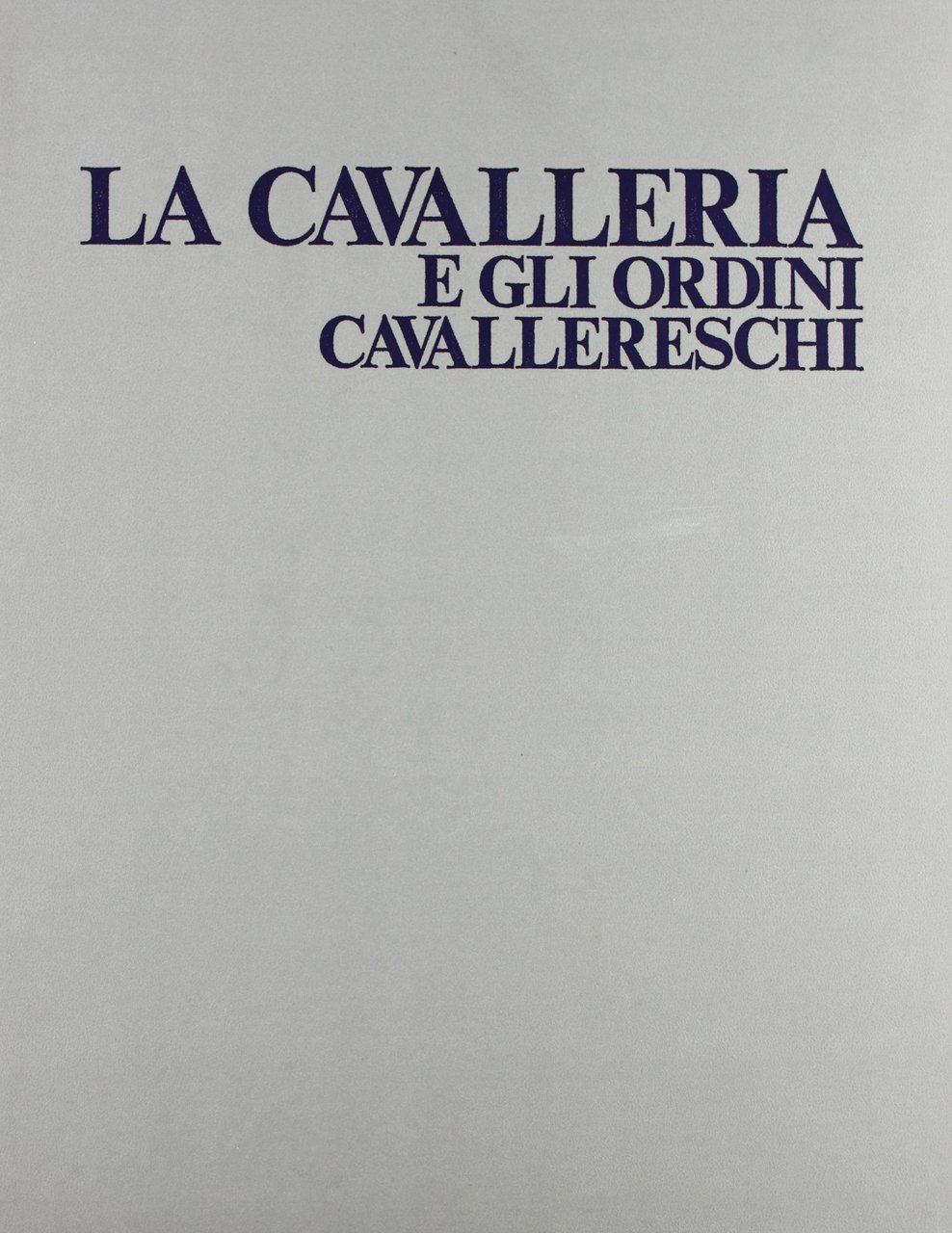 La cavalleria e gli ordini cavallereschi
