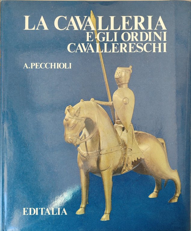 La cavalleria e gli ordini cavallereschi