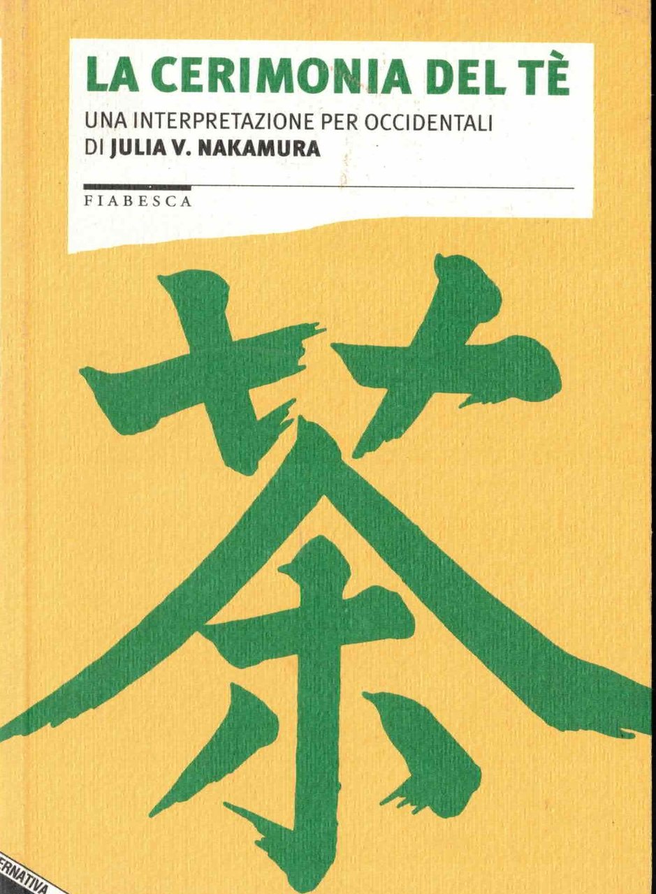 La cerimonia del tè. Una interpretazione per occidentali