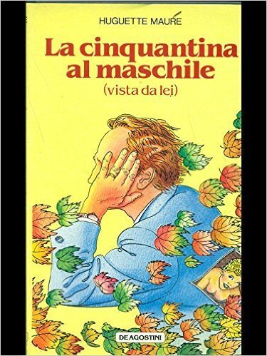 LA CINQUANTINA AL MASCHILE (vista da lei)