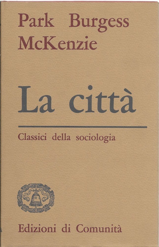 LA CITTA' - Classici della sociologia -