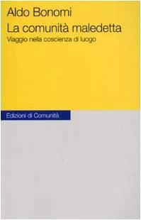La comunità maledetta. Viaggio nella coscienza di luogo