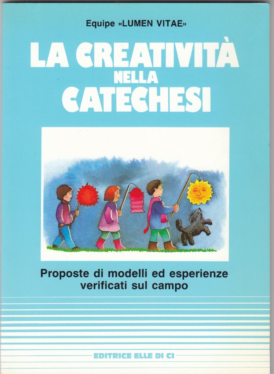 La creatività nella catechesi : proposte di modelli ed esperienze …