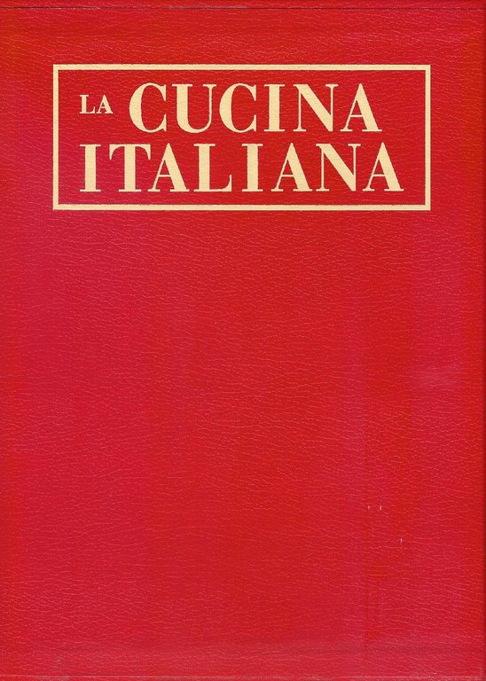 La Cucina Italiana ( mensile di gastronomia dal 1929 ) …