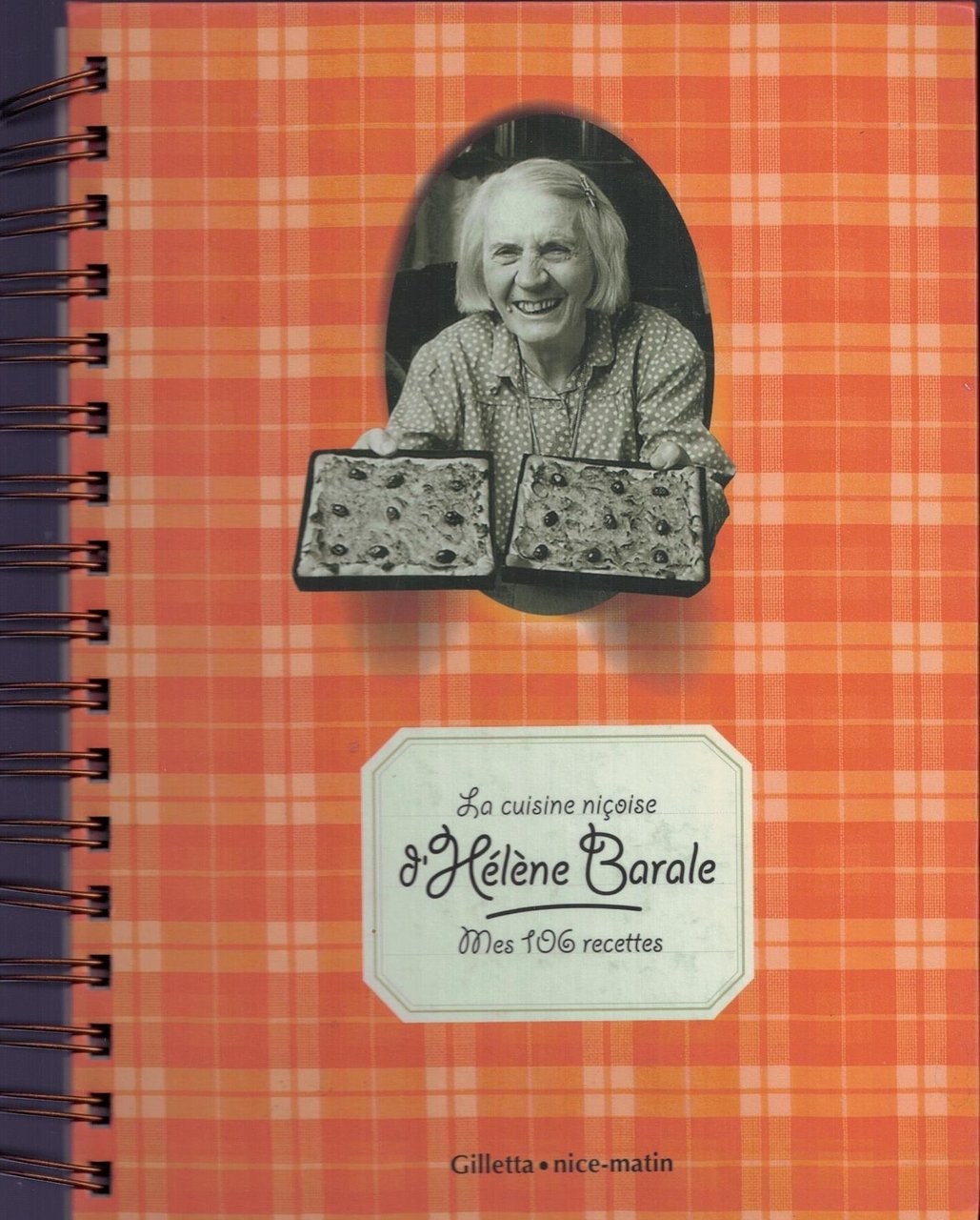 La cuisine niçoise d'Hélène Barale : Mes 106 recettes