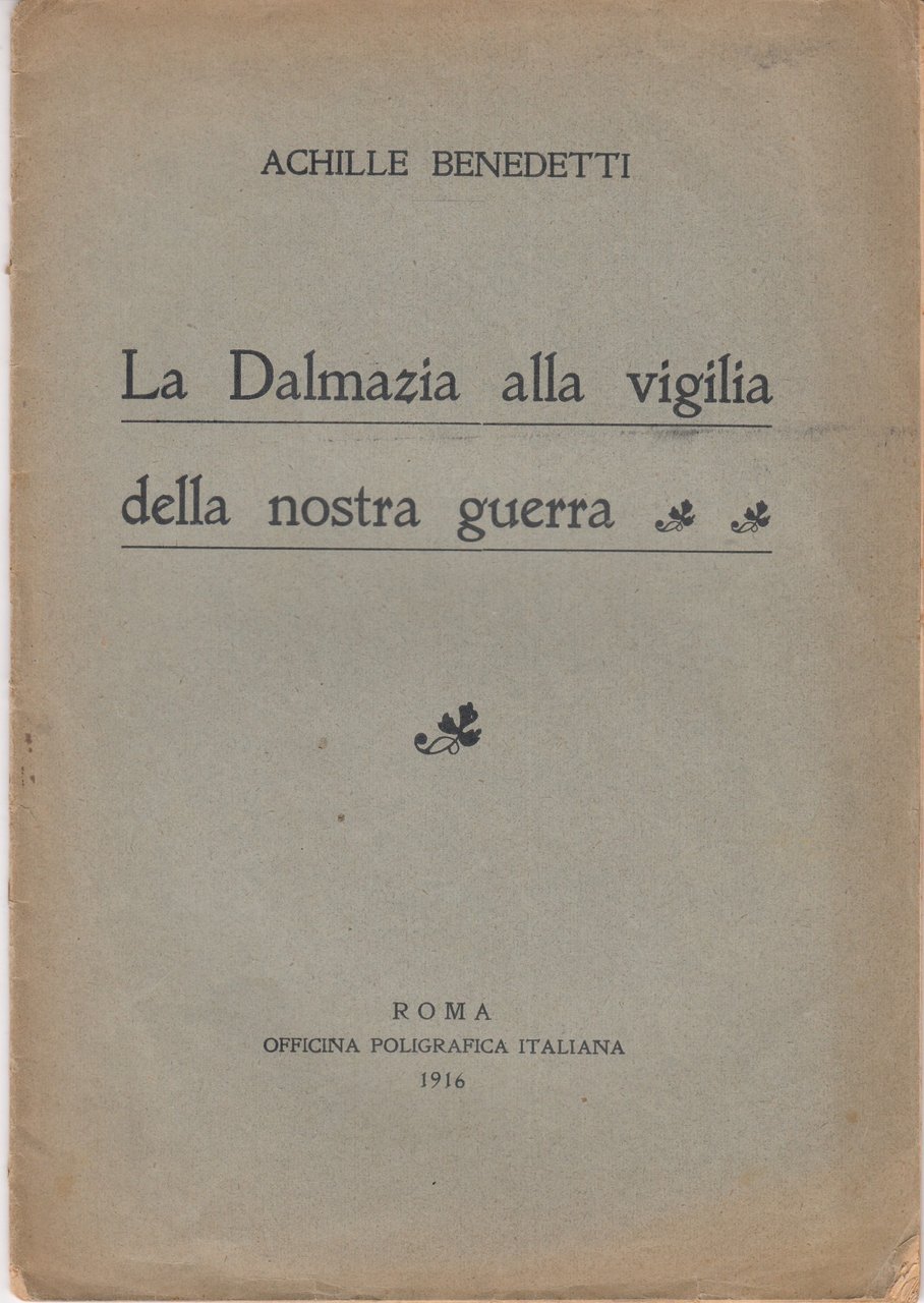 La Dalmazia alla vigilia della nostra guerra