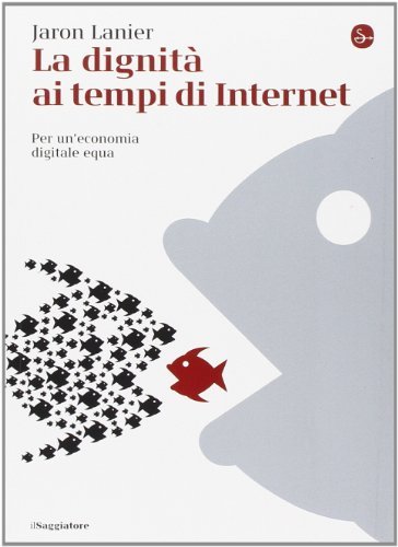 La dignità ai tempi di Internet. Per un\'economia digitale equa