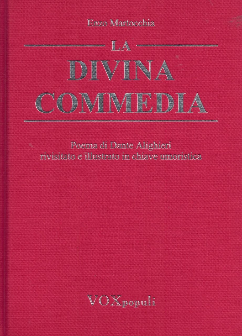 LA DIVINA COMMEDIA POEMA DI DANTE ALIGHIERI RIVISITATO E ILLUSTRATO …