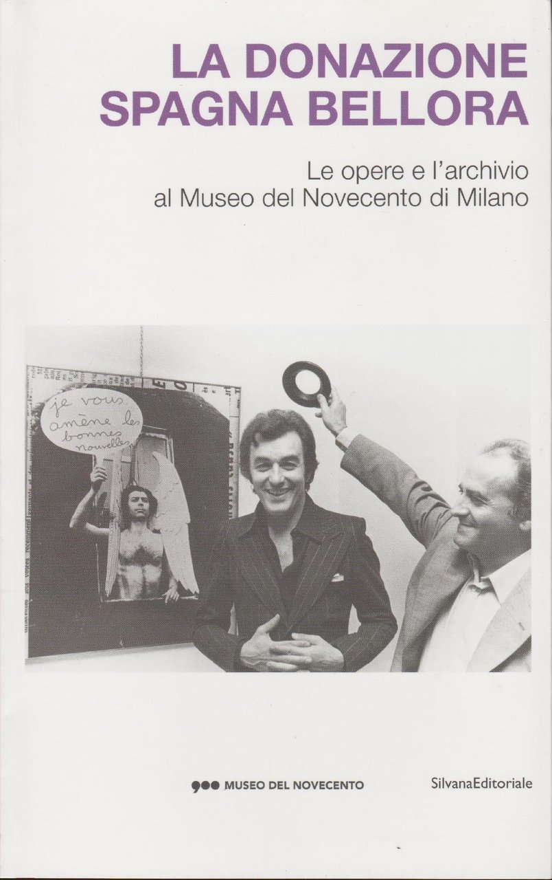 La donazione Spagna Bellora: le opere e l'archivio al Museo …