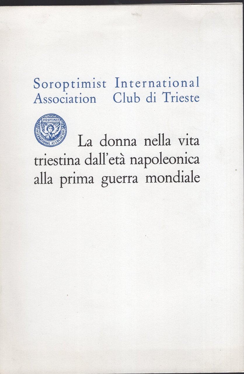 La donna nella via triestina, dall'età napoleonica alla prima guerra …