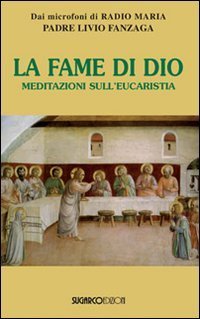 La fame di Dio. Meditazioni sull'eucarestia | Immagine principale