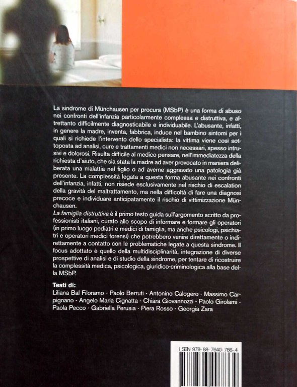 La famiglia distruttiva. MSbP, sindrome di Munchausen per procura