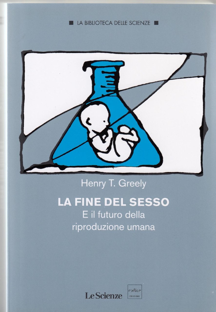 LA FINE DEL SESSO E il futuro della riproduzione umana | Immagine principale