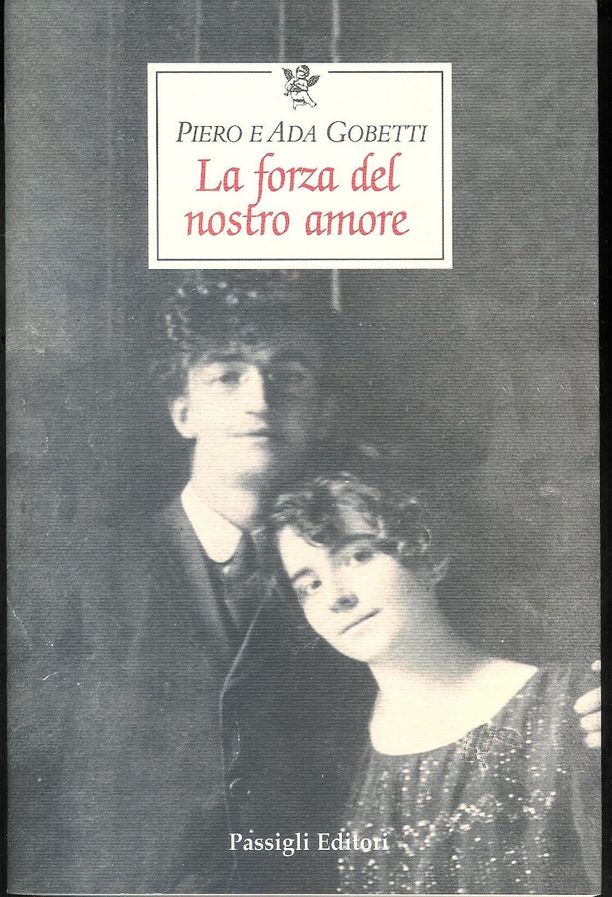 La forza del nostro amore : tracce di una vita