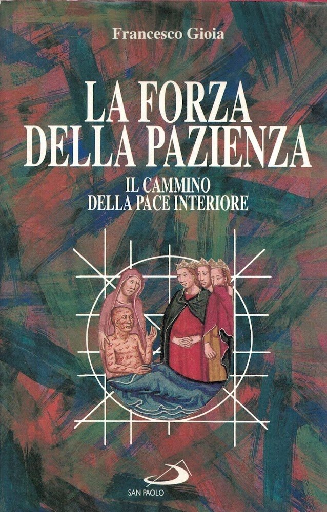 La forza della pazienza. Il cammino della pace interiore