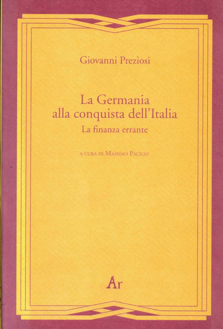 La Germania alla conquista dell'Italia. La finanza errante