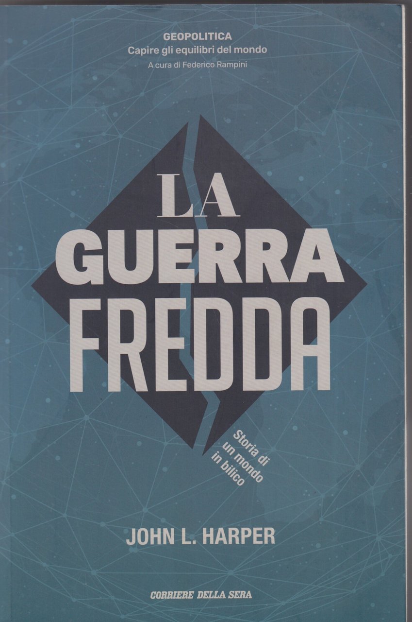 La guerra fredda. Storia di un mondo in bilico. | Immagine principale