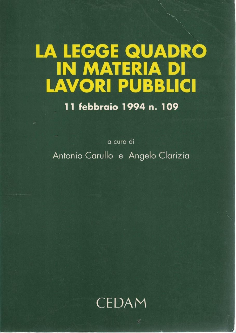 La legge quadro in materia di lavori pubblici 11 febbraio …