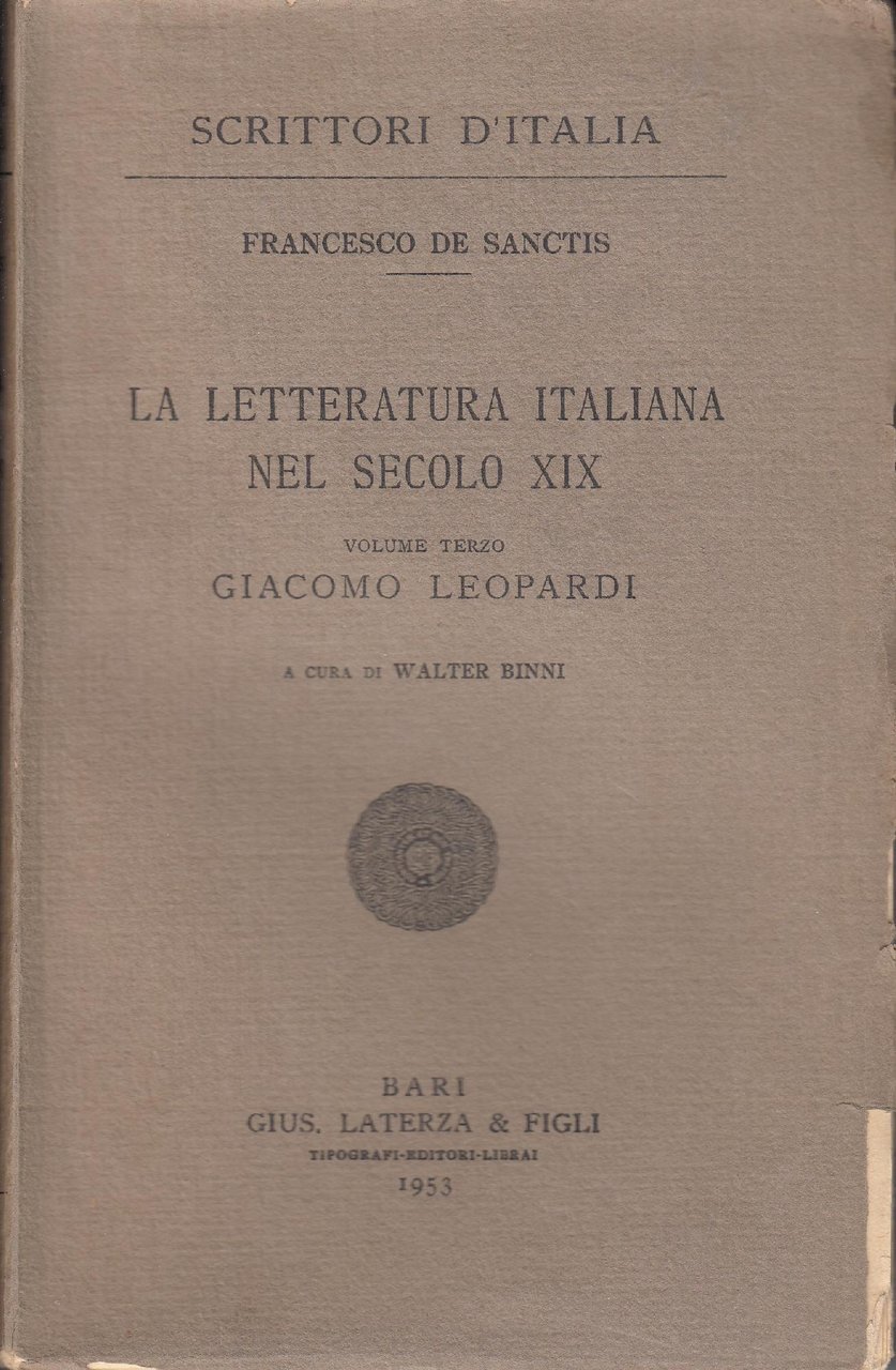 LA LETTERATURA ITALIANA NEL SECOLO XIX. Volume terzo: Giacomo Leopardi