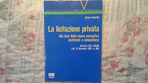 La licitazione privata alla luce della nuova normativa nazionale e …