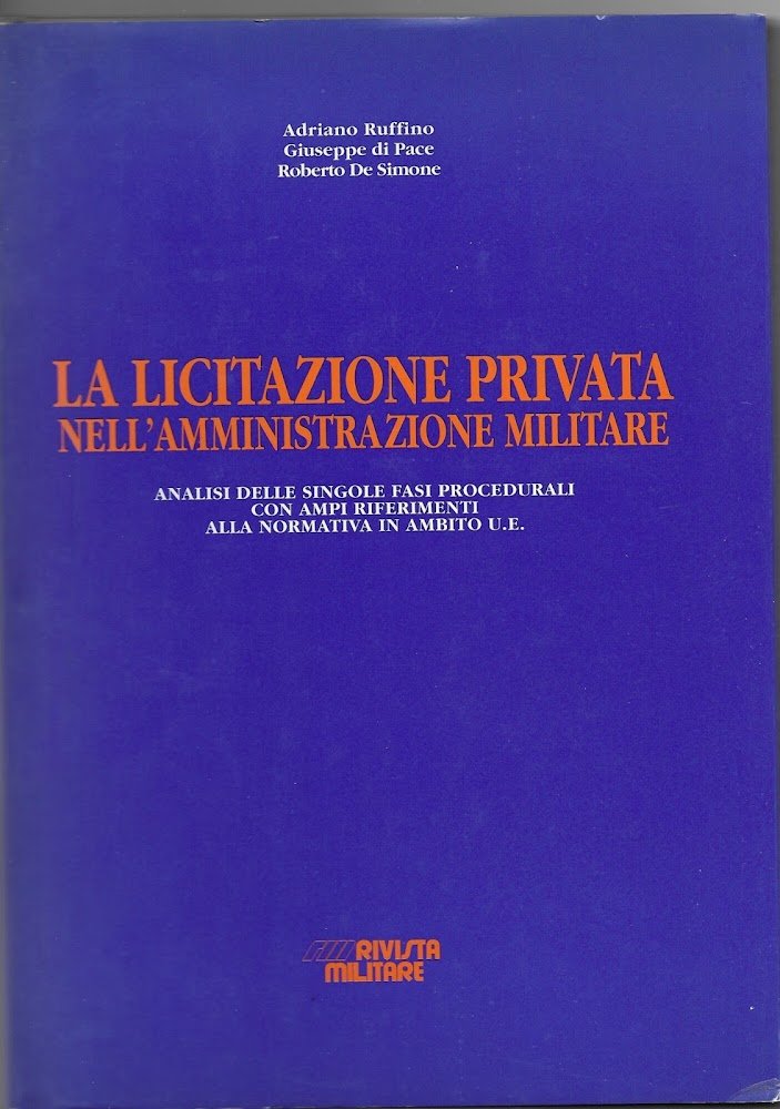 LA LICITAZIONE PRIVATA NELL'AMMINISTRAZIONE MILITARE