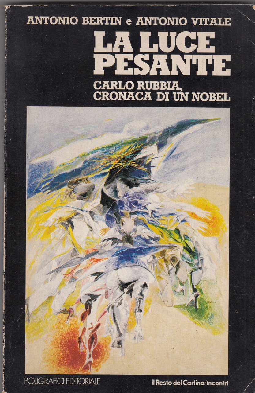 La luce pesante - Carlo Rubbia cronaca di un Nobel | Immagine principale