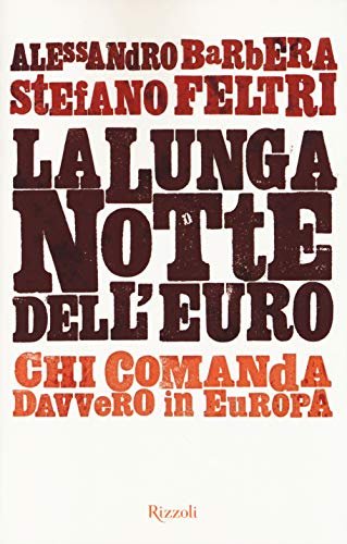 La lunga notte dell'euro. Chi comanda davvero in Europa | Immagine principale