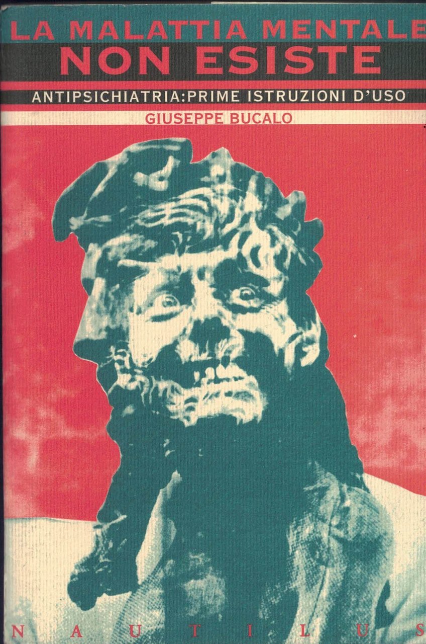 LA MALATTIA MENTALE NON ESISTE