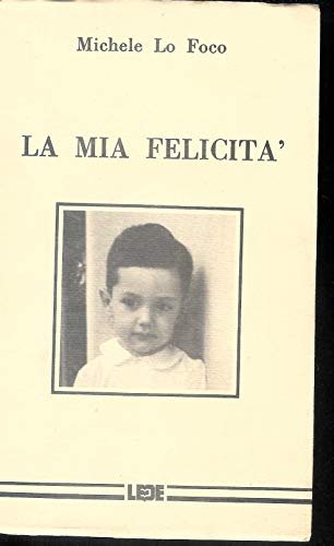 La mia felicità ( raccolta di poesie)