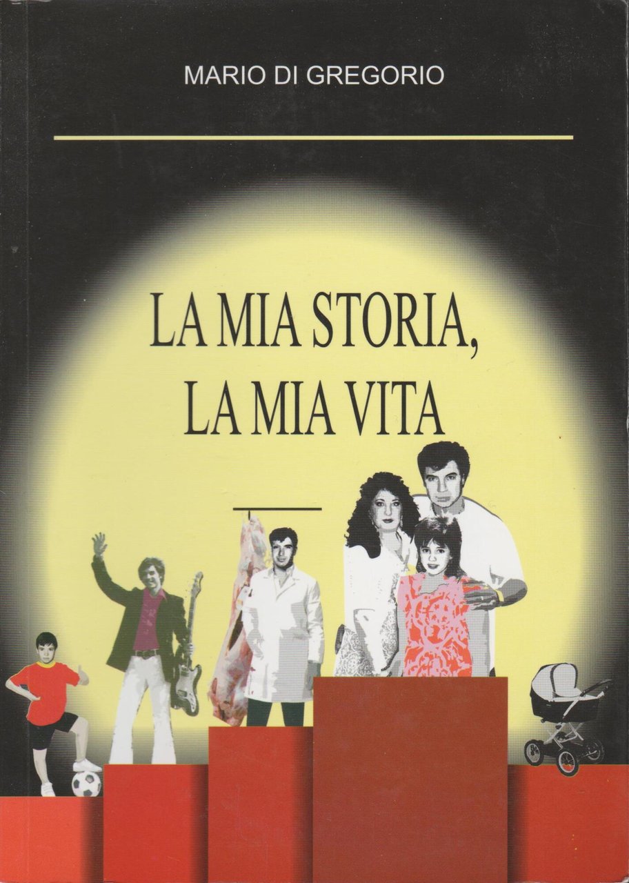 LA MIA STORIA, LA MIA VITA.