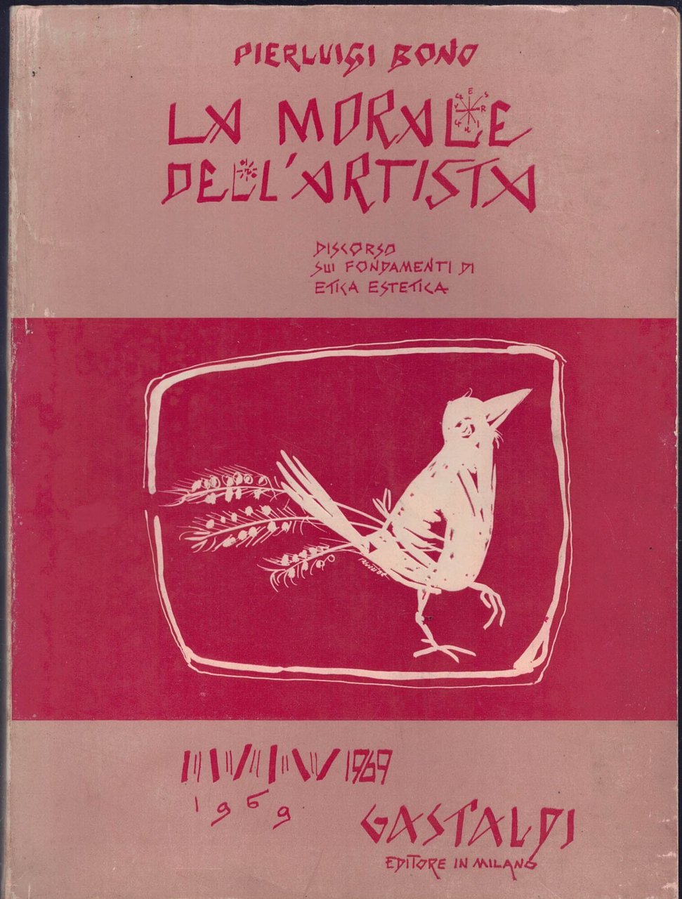 LA MORALE DELL'ARTISTA. Discorso sui fondamenti di etica estetica